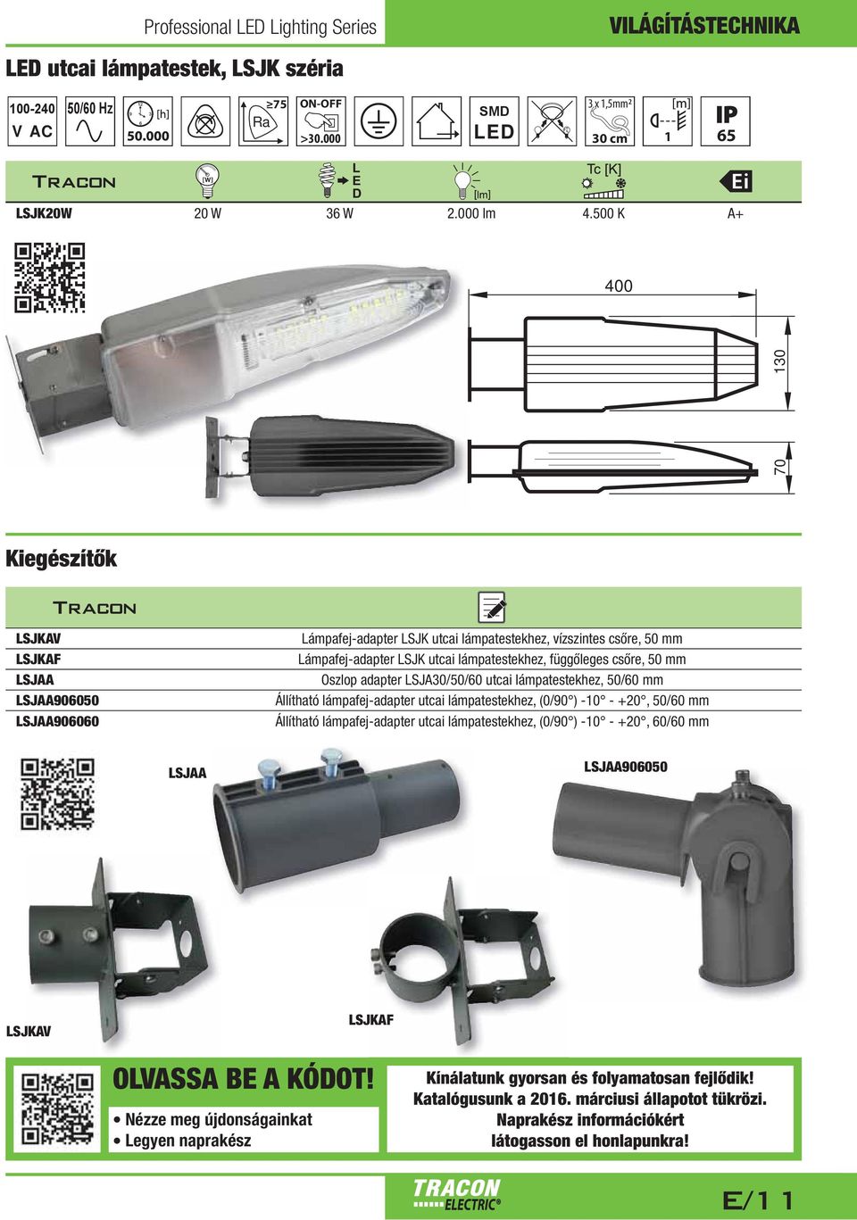 mm Oszlop adapter SJA30/50/60 utcai lámpatestekhez, 50/60 mm Állítható lámpafej-adapter utcai lámpatestekhez, (0/90 ) -10 - +20, 50/60 mm Állítható lámpafej-adapter utcai lámpatestekhez, (0/90 ) -10