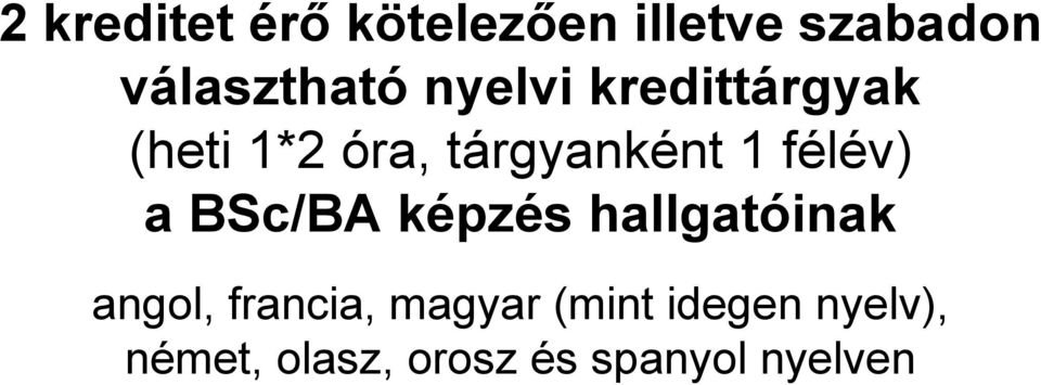 félév) a BSc/BA képzés hallgatóinak angol, francia,