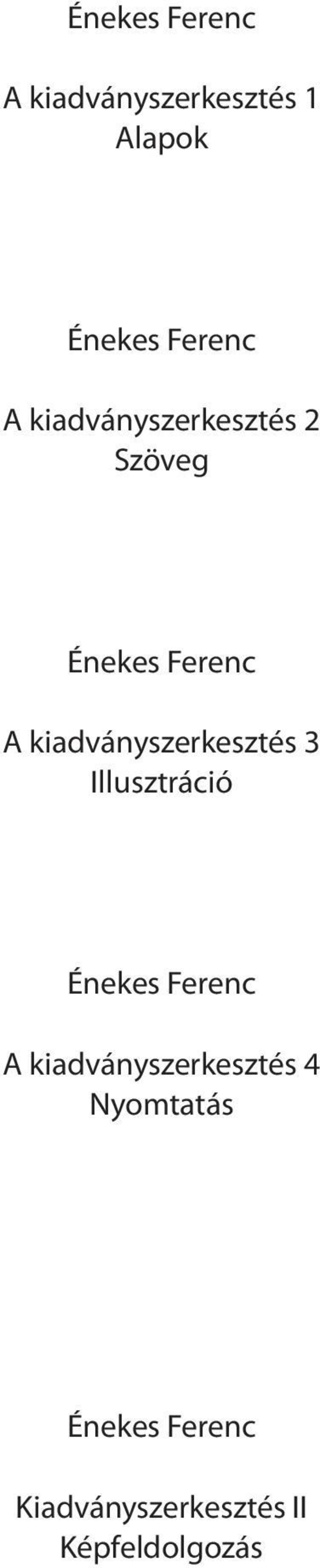 kiadványszerkesztés 3 Illusztráció Énekes Ferenc A