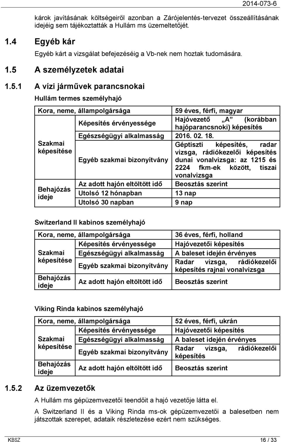 A személyzetek adatai 1.5.