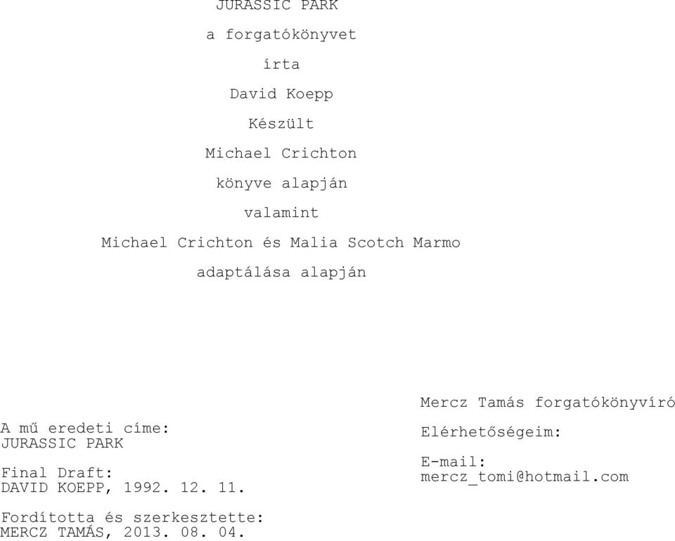 JURASSIC PARK Final Draft: DAVID KOEPP, 1992. 12. 11.