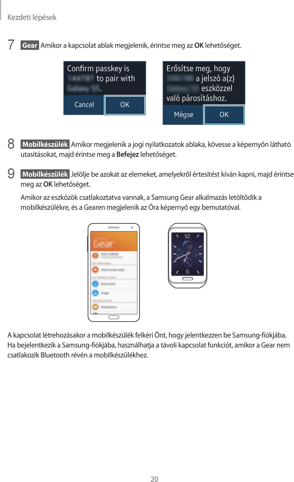 9 Mobilkészülék Jelölje be azokat az elemeket, amelyekről értesítést kíván kapni, majd érintse meg az OK lehetőséget.