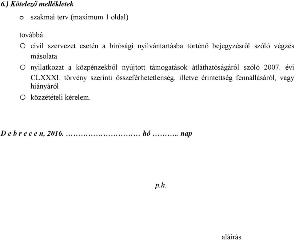 nyújtott támogatások átláthatóságáról szóló 2007. évi CLXXXI.