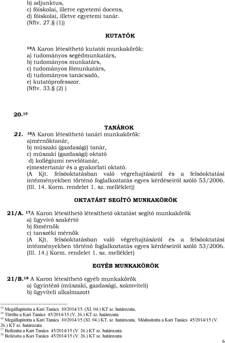 (2) ) 20. 15 TANÁROK 21.