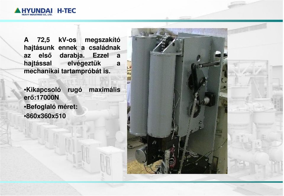 Ezzel a hajtással elvégeztük a mechanikai