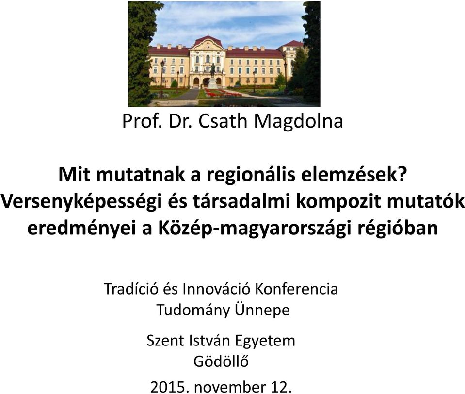 Közép-magyarországi régióban Tradíció és Innováció Konferencia