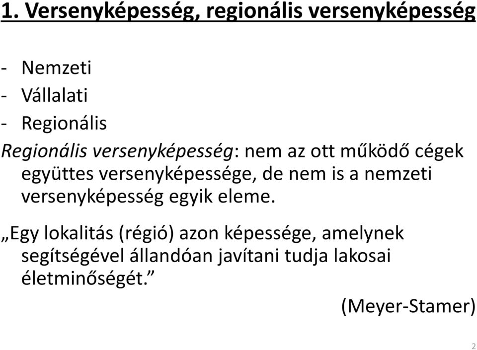 nem is a nemzeti versenyképesség egyik eleme.