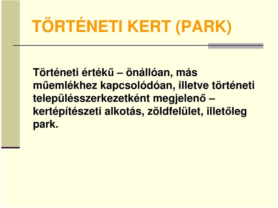 illetve történeti településszerkezetként