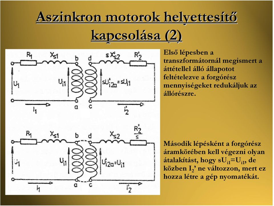 redukáljuk az állórészre.