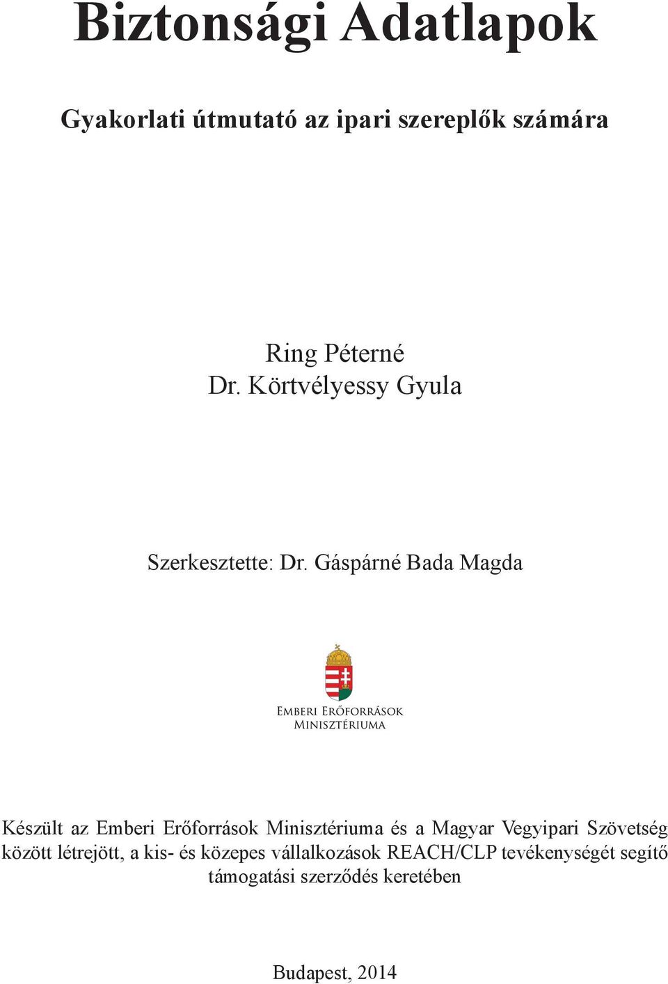 Gáspárné Bada Magda Készült az Emberi Erőforrások Minisztériuma és a Magyar Vegyipari