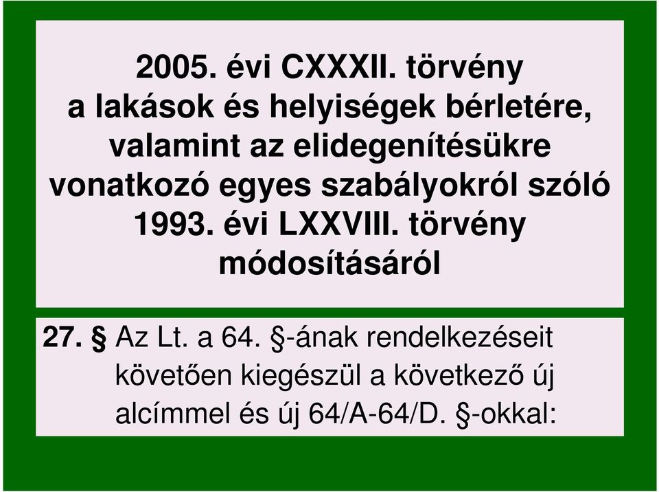 elidegenítésükre vonatkozó egyes szabályokról szóló 1993.