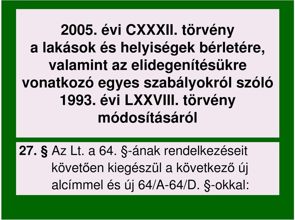 elidegenítésükre vonatkozó egyes szabályokról szóló 1993.