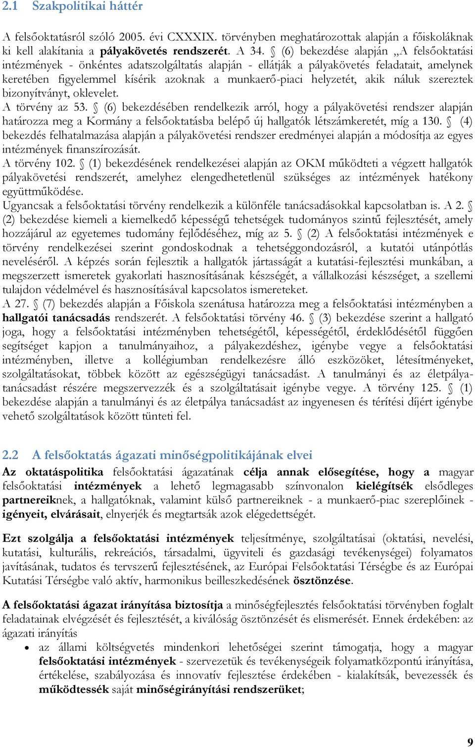 akik náluk szereztek bizonyítványt, oklevelet. A törvény az 53.