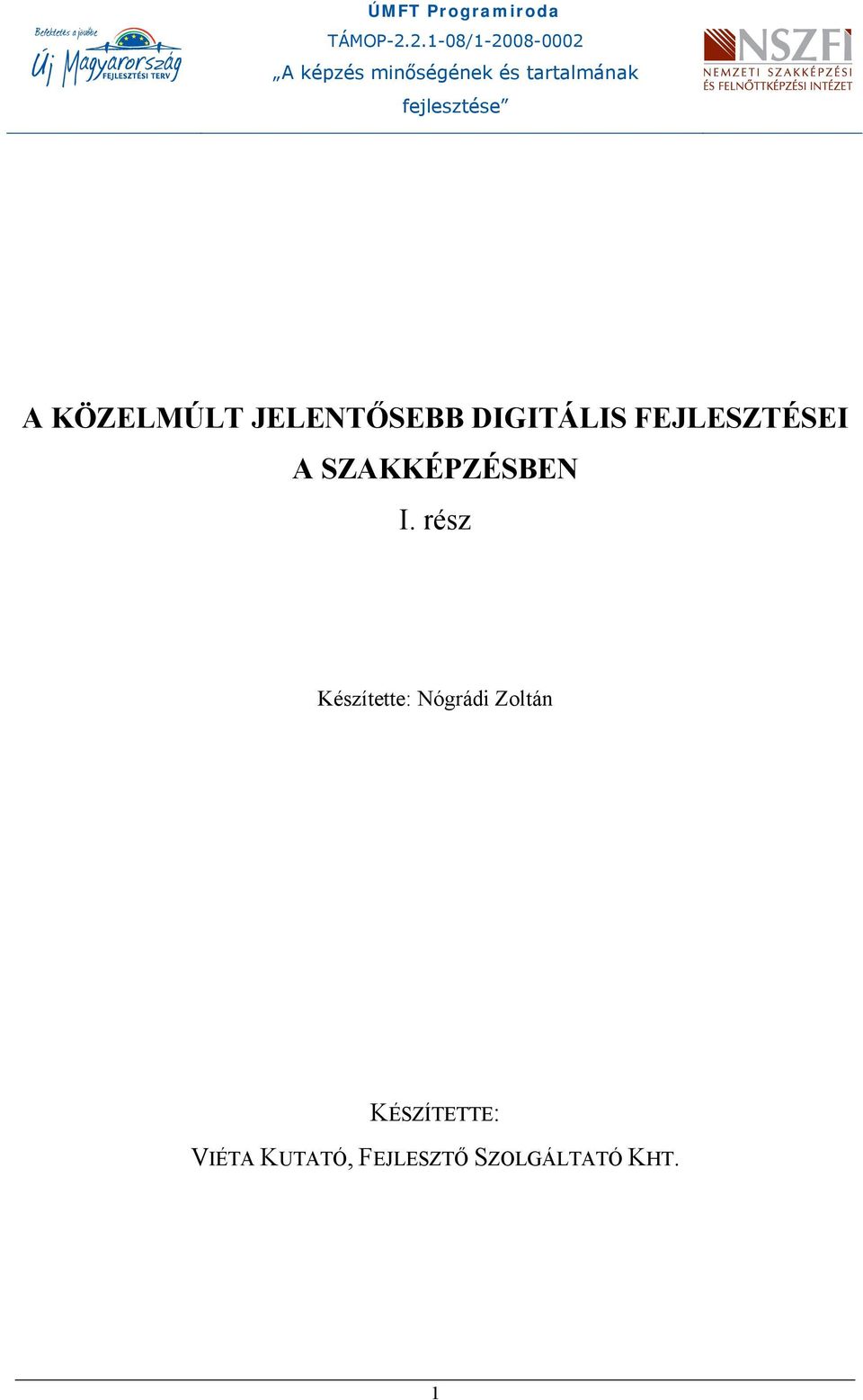 rész Készítette: Nógrádi Zoltán