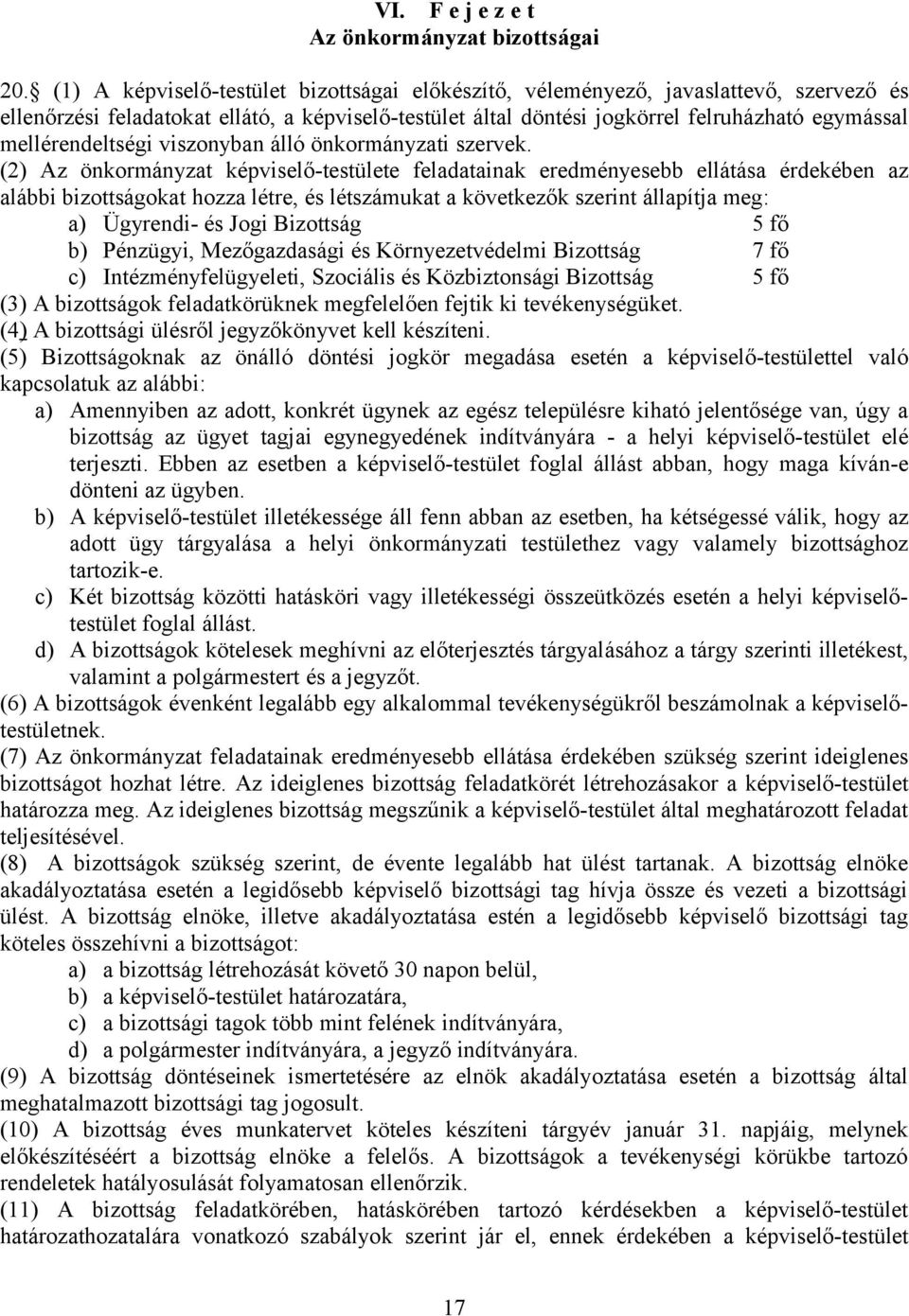 mellérendeltségi viszonyban álló önkormányzati szervek.