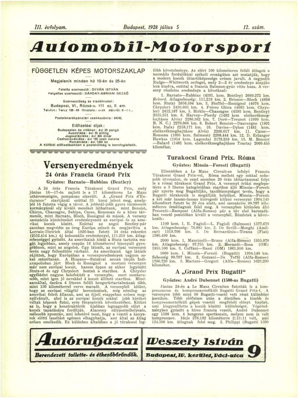 és kiadóhivatal: Budapest, VI, Rózsa-u. 111 sz. II. em. Telefon: Terez 136-64 Hlvatalo, oiak délelőt, 9-1-1.