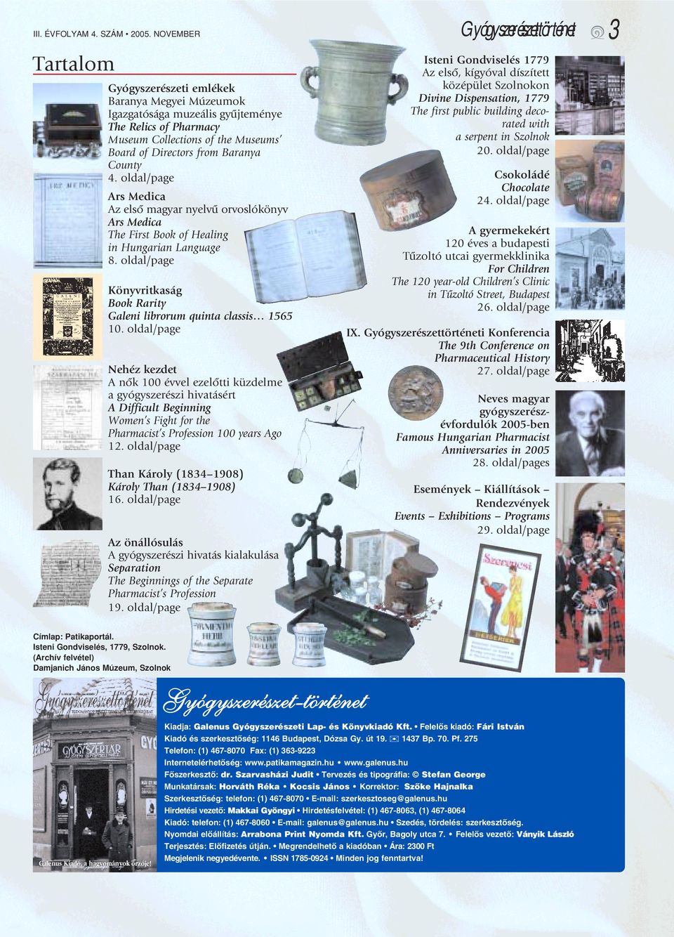 Directors from Baranya County 4. oldal/page Ars Medica Az elsô magyar nyelvû orvoslókönyv Ars Medica The First Book of Healing in Hungarian Language 8.