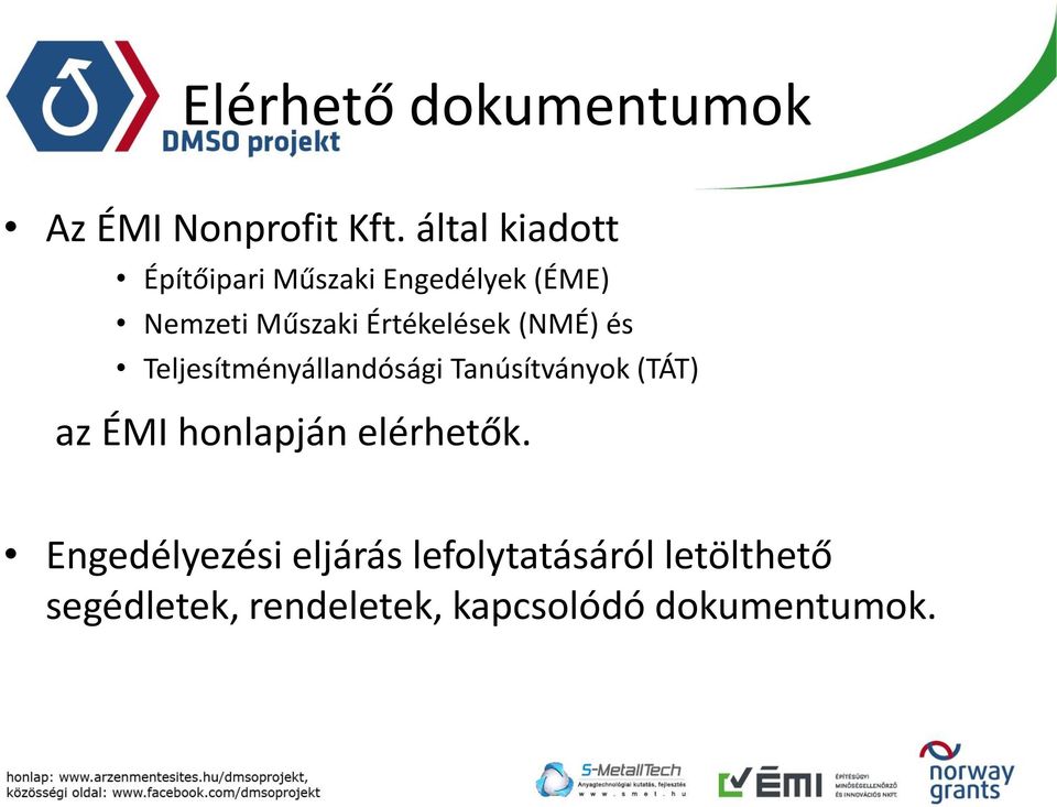 Értékelések (NMÉ) és Teljesítményállandósági Tanúsítványok (TÁT) az ÉMI