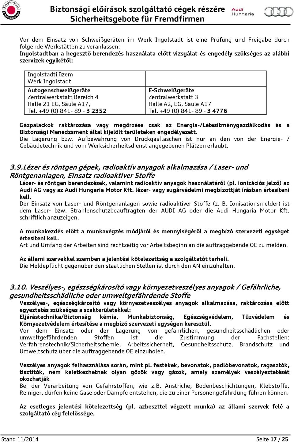 +49 (0) 841-89 - 3 2352 E-Schweißgeräte Zentralwerkstatt 3 Halle A2, EG, Saule A17 Tel.