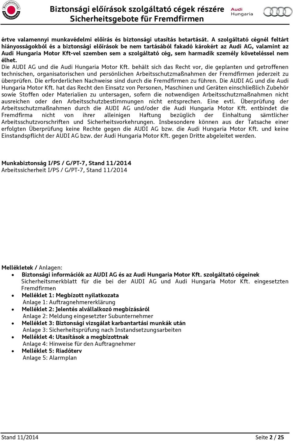 követeléssel nem élhet. Die AUDI AG und die Audi Hungaria Mtr Kft.