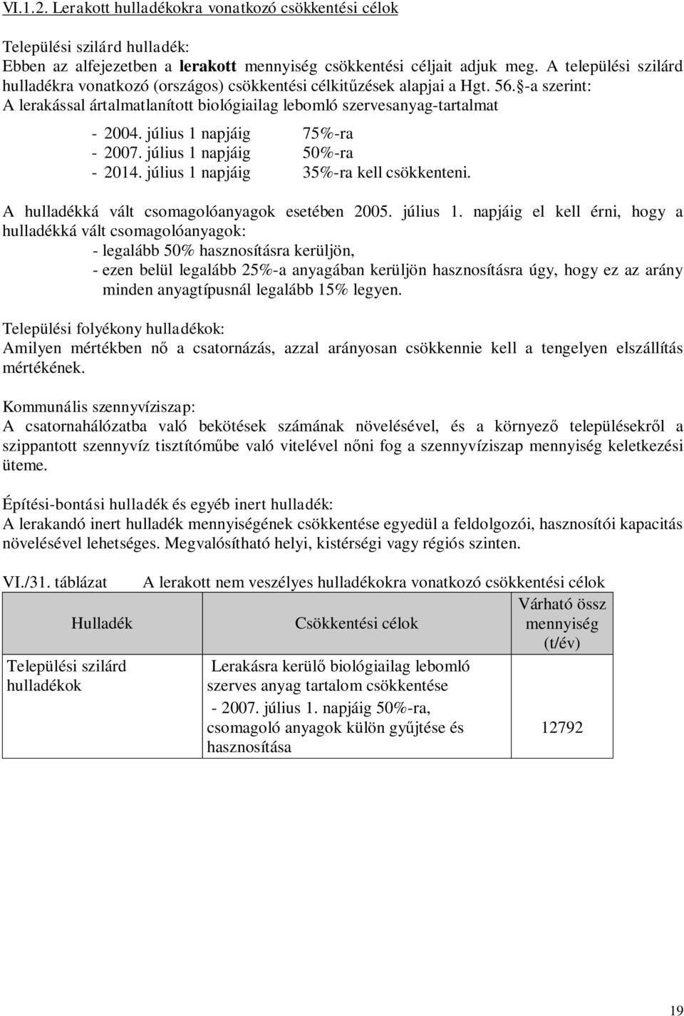 július 1 napjáig 75%-ra - 2007. július 1 