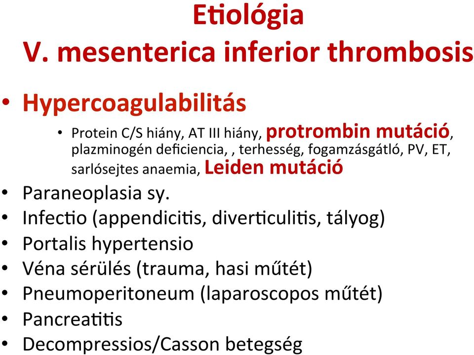 mutáció, plazminogén deficiencia,, terhesség, fogamzásgátló, PV, ET, sarlósejtes anaemia, Leiden