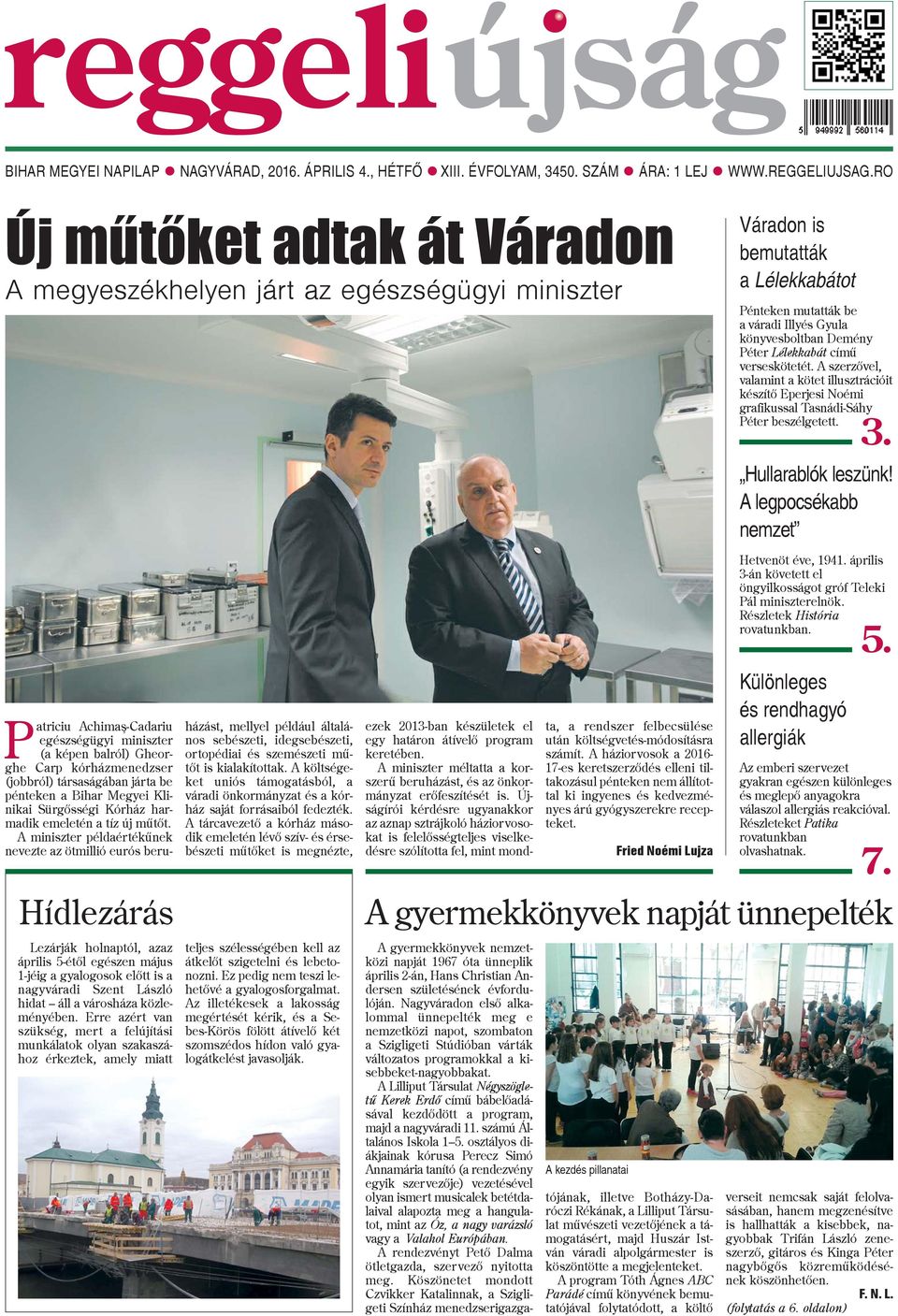 gyalogosok elõtt is a nagyváradi Szent László hidat áll a városháza közleményében.