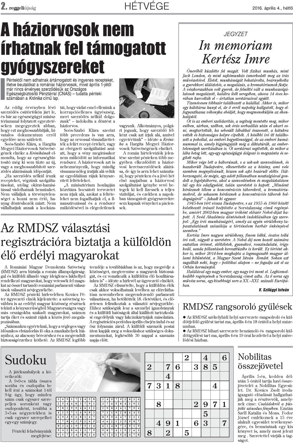 érvényes szerzõdésük az Országos Egészségbiztosító Pénztárral (CNAS) tudatta pénteki számában a Krónika címû lap.