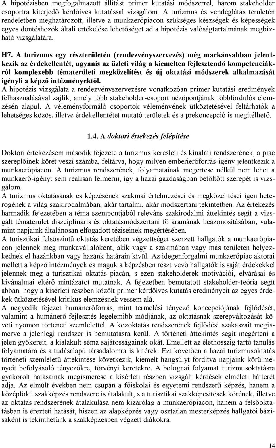valóságtartalmának megbízható vizsgálatára. H7.