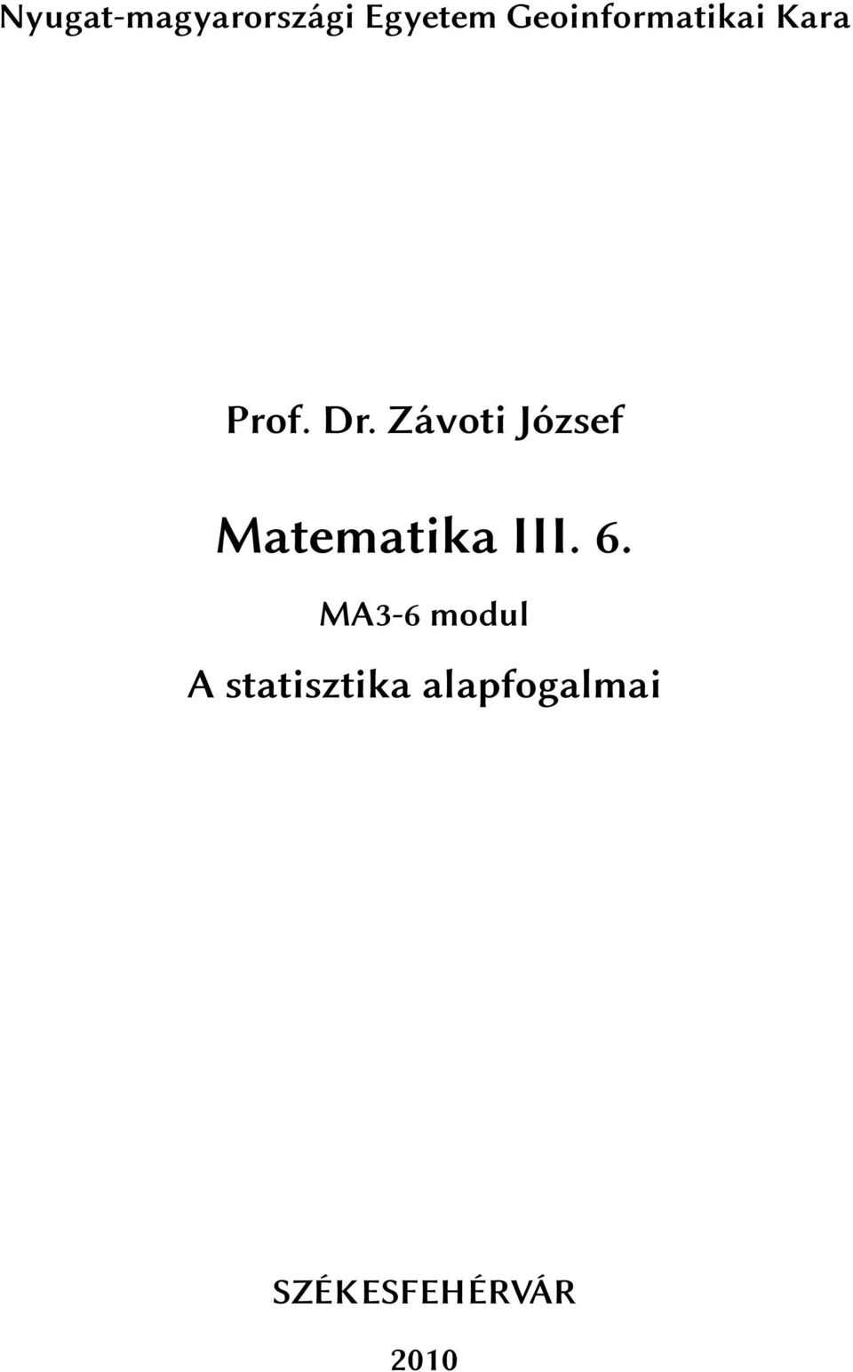 Závoti József Matematika III. 6.