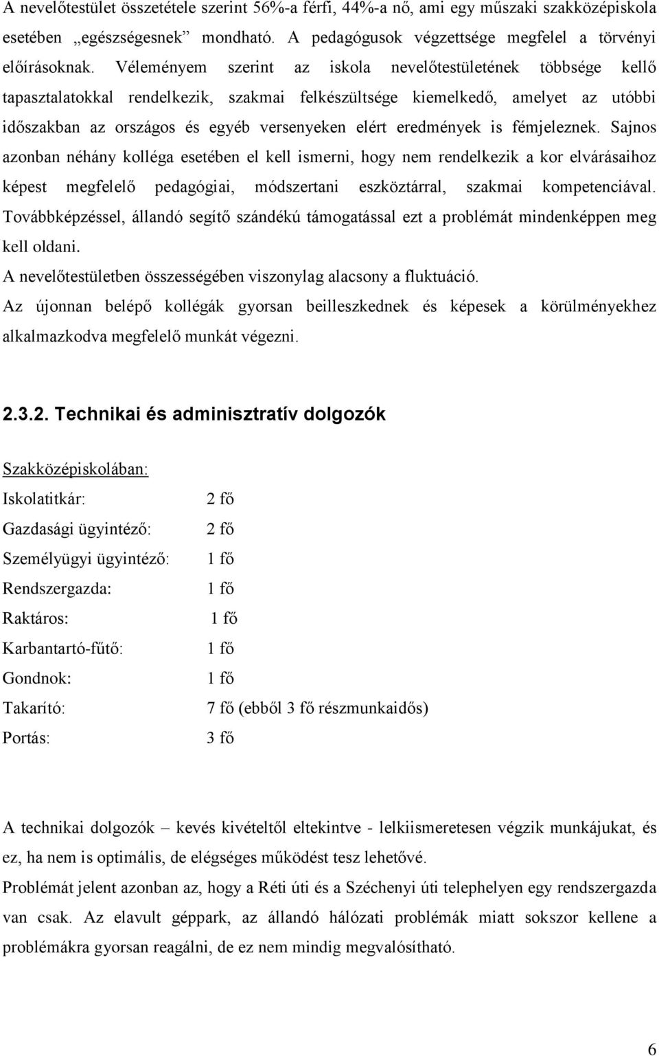 eredmények is fémjeleznek.