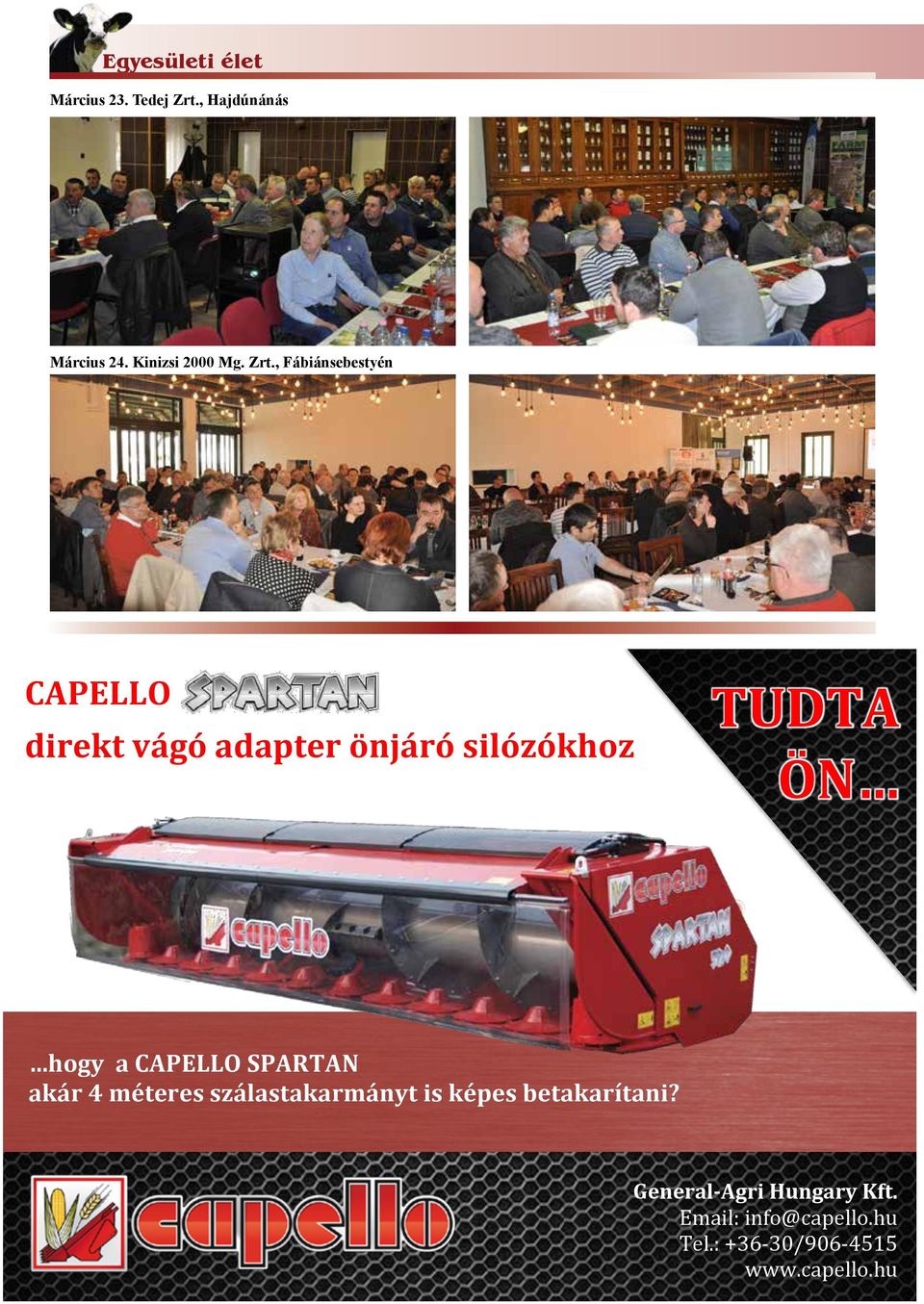 , Fábiánsebestyén CAPELLO direkt vágó adapter önjáró silózókhoz TUDTA ÖN hogy a
