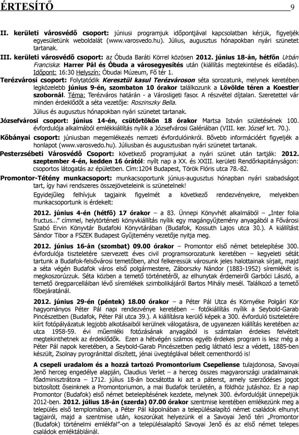 Időpont: 16:30 Helyszín: Óbudai Múzeum, Fő tér 1.