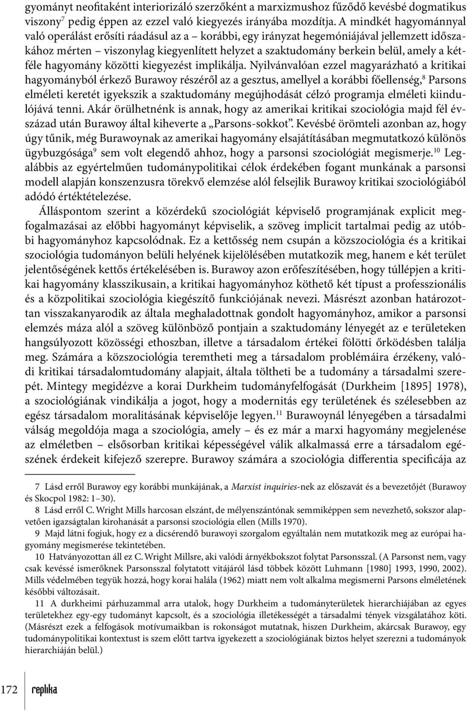 kétféle hagyomány közötti kiegyezést implikálja.