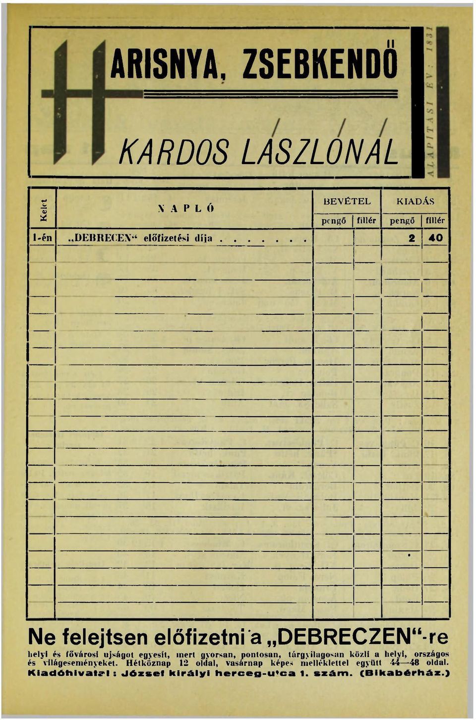 egyesít, inert gyorsan, pontosan, tárgyilagosan közli a helyi, országos és világeseményeket.