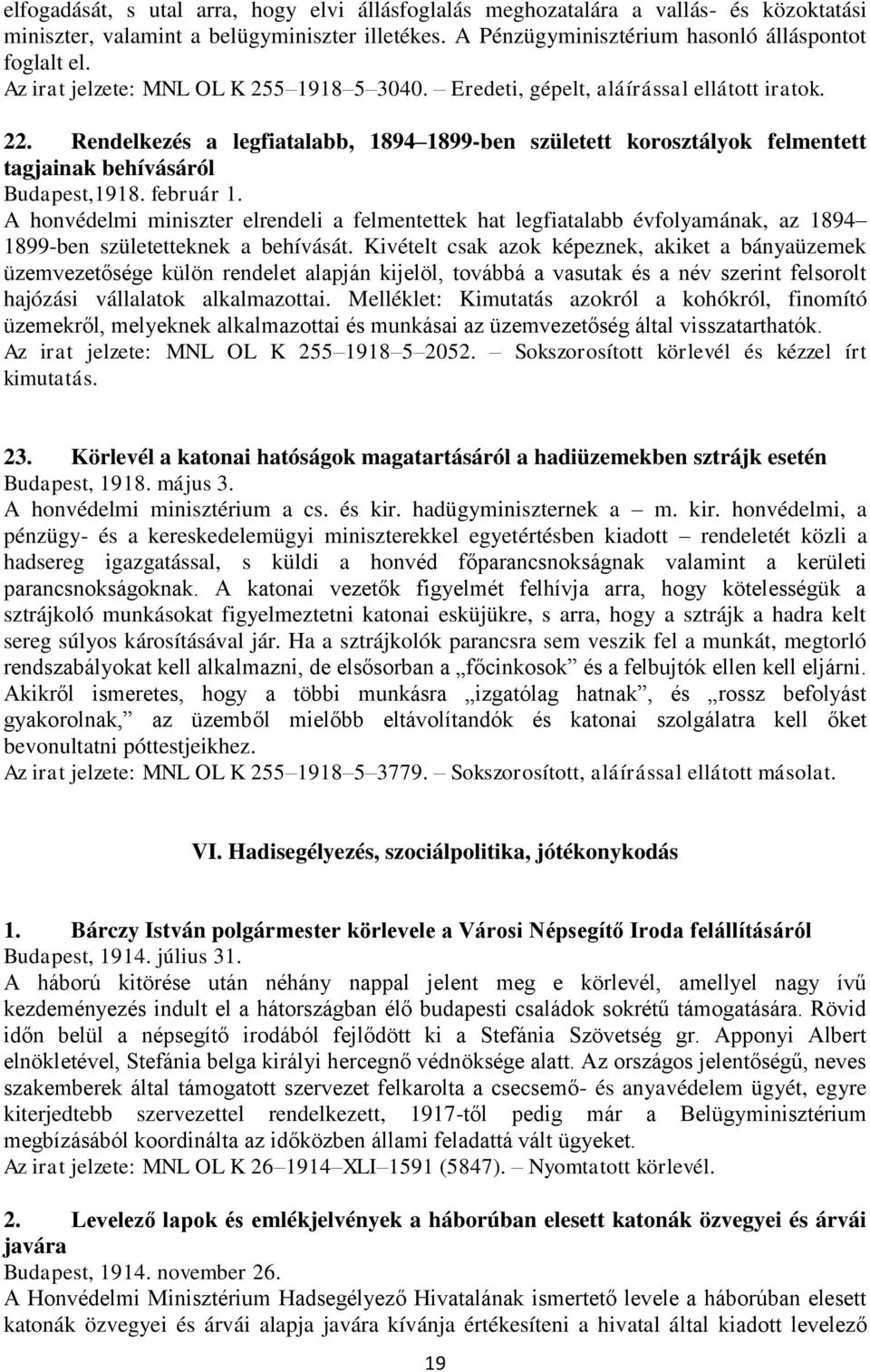 Rendelkezés a legfiatalabb, 1894 1899-ben született korosztályok felmentett tagjainak behívásáról Budapest,1918. február 1.