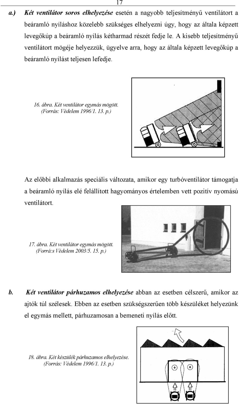 (Forrás: Védelem 1996/1. 13. p.