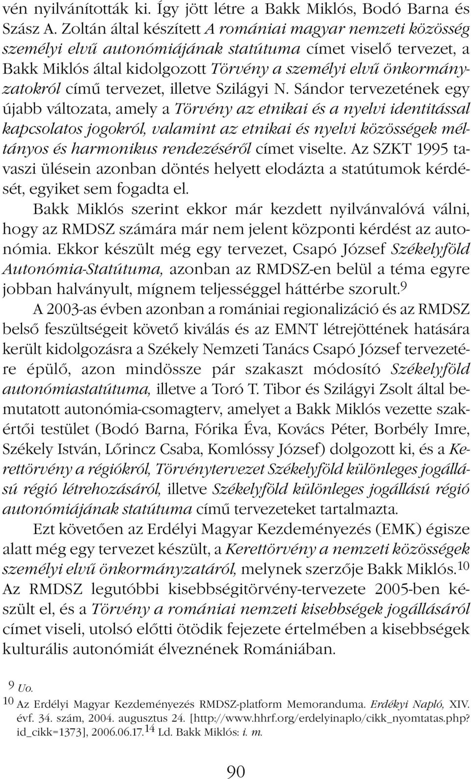 tervezet, illetve Szilágyi N.