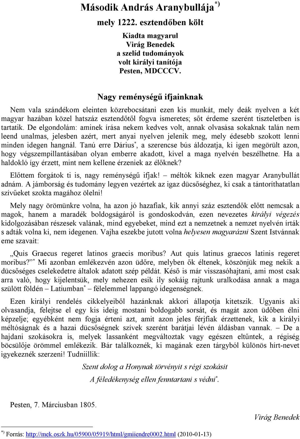 tiszteletben is tartatik.