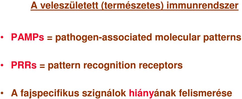 patterns PRRs = pattern recognition