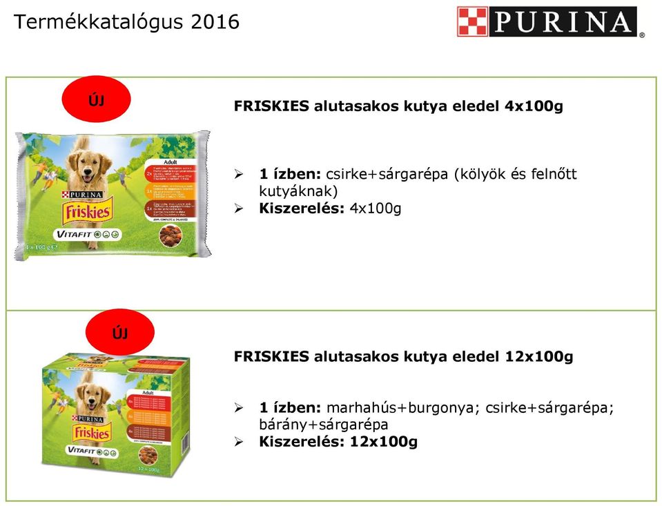 4x100g ÚJ FRISKIES alutasakos kutya eledel 12x100g 1 ízben: