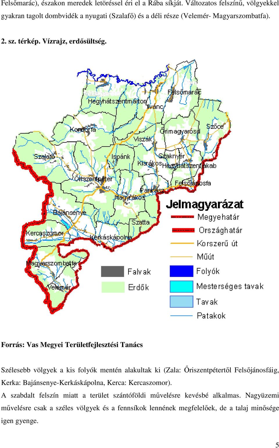 Vízrajz, erdősültség.