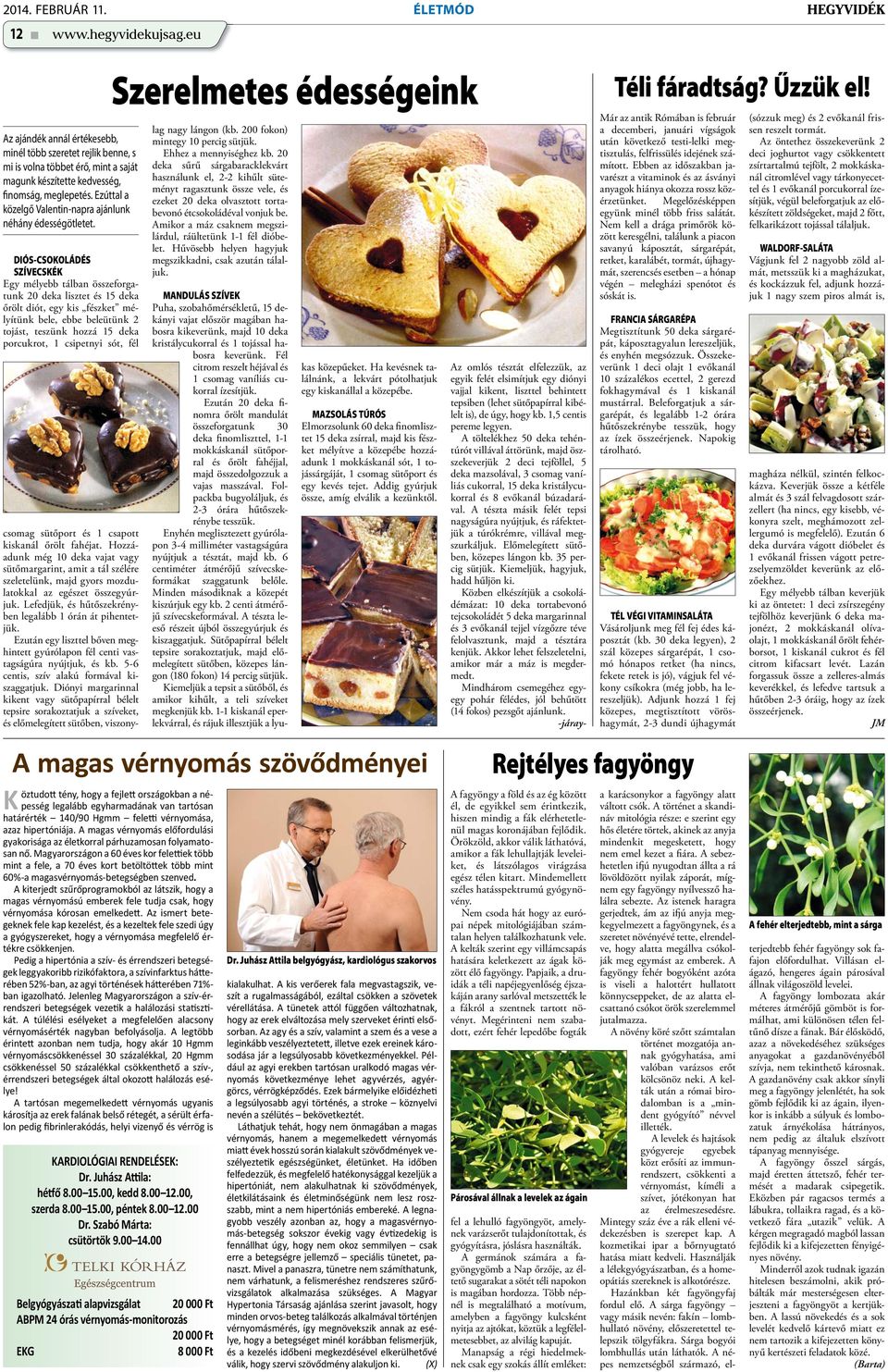 Ezúttal a közelgő Valentin-napra ajánlunk néhány édességötletet.