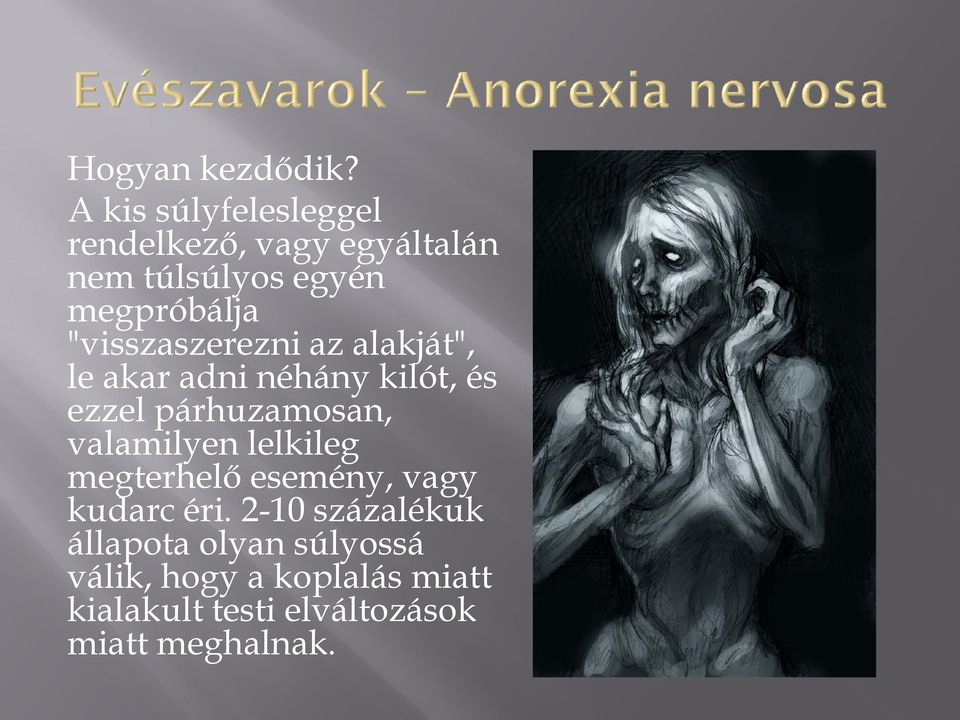 "visszaszerezni az alakját", le akar adni néhány kilót, és ezzel párhuzamosan,