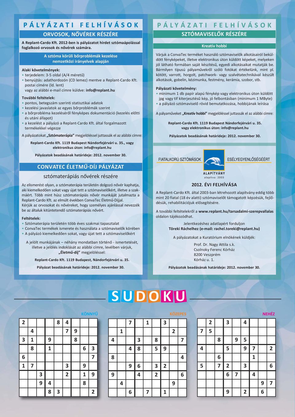 postai címére (ld. lent) vagy az alábbi e mail címre küldve: info@replant.