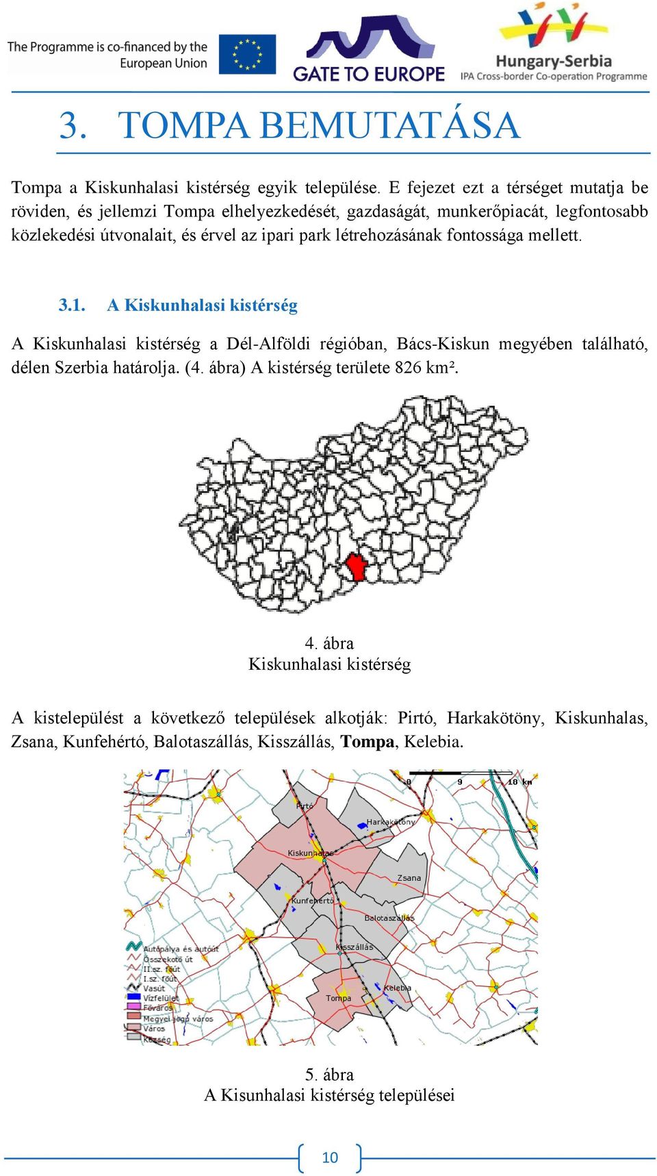 létrehozásának fontossága mellett. 3.1.