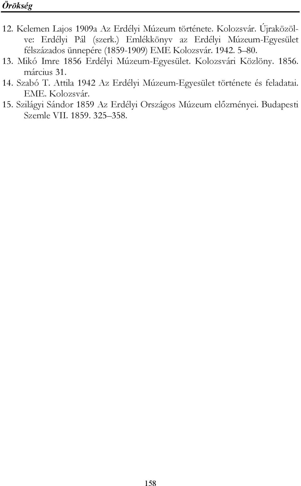 Mikó Imre 1856 Erdélyi Múzeum-Egyesület. Kolozsvári Közlöny. 1856. március 31. 14. Szabó T.