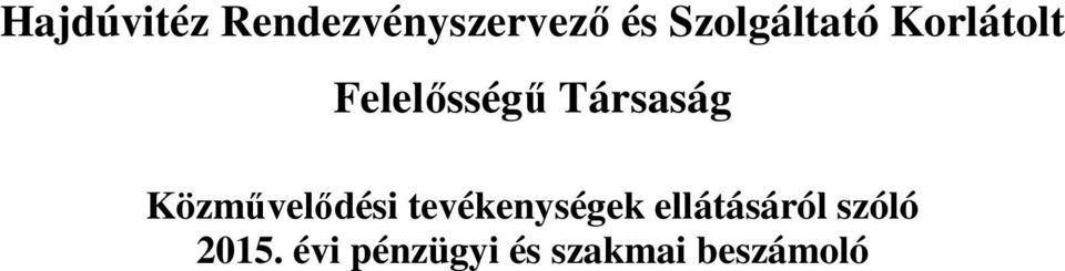 Társaság Közművelődési tevékenységek