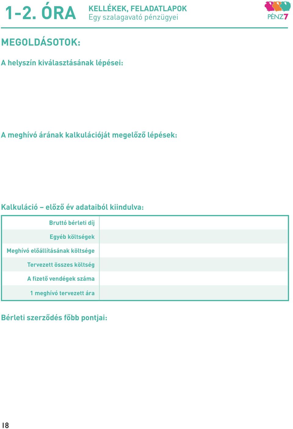 kiindulva: Bruttó bérleti díj Egyéb költségek Meghívó előállításának költsége