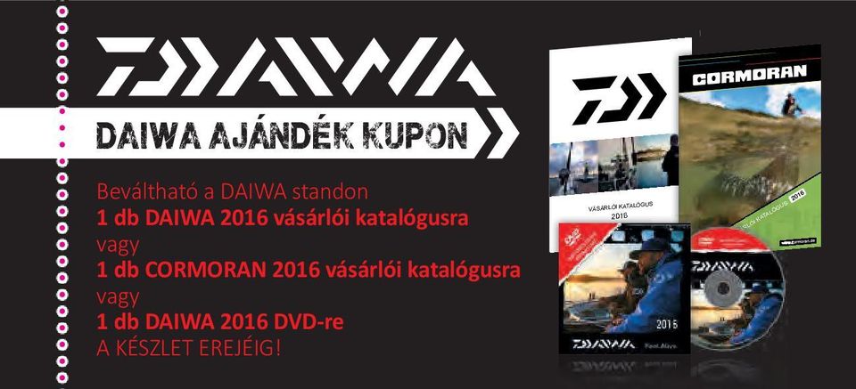 2016 vásárlói katalógusra vagy 1 db DAIWA 2016 DVD-re